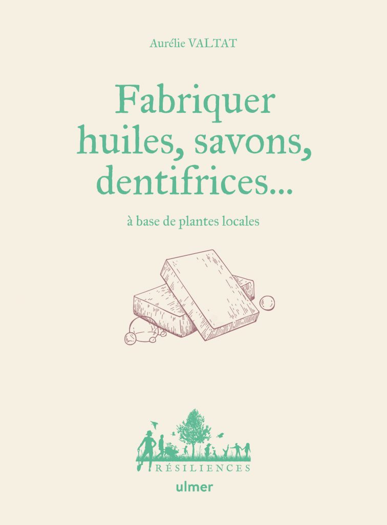 fabriquer huiles, savons, dentifrices...